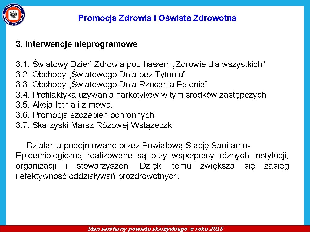 Promocja Zdrowia i Oświata Zdrowotna 3. Interwencje nieprogramowe 3. 1. Światowy Dzień Zdrowia pod Promocja Zdrowia i Oświata Zdrowotna 3. Interwencje nieprogramowe 3. 1. Światowy Dzień Zdrowia pod