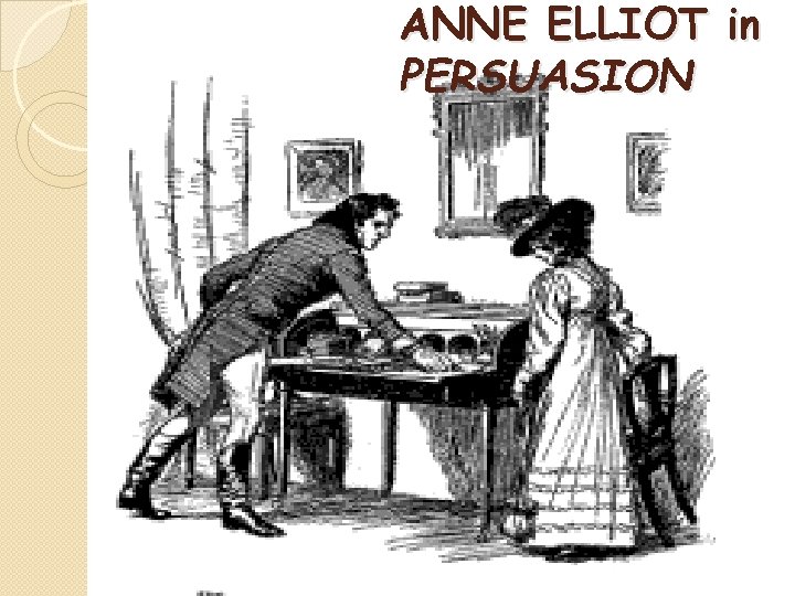 ANNE ELLIOT in PERSUASION 