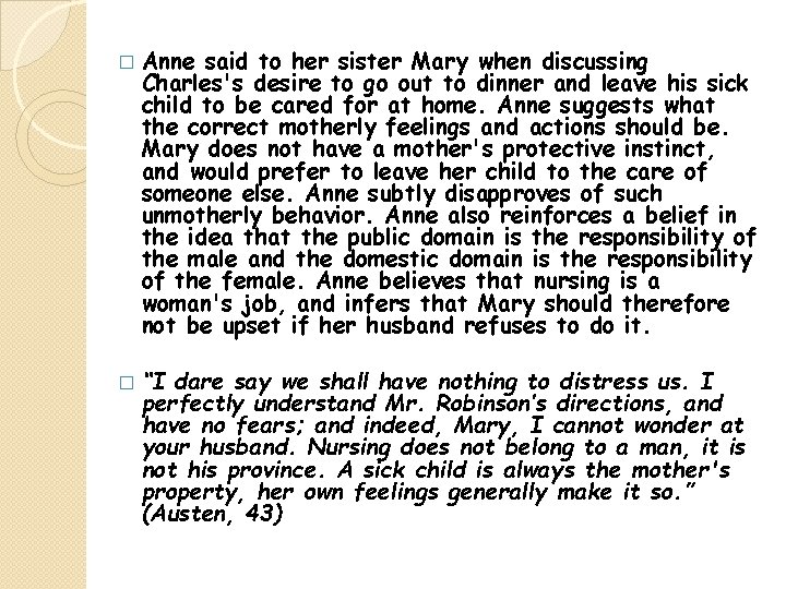 � Anne said to her sister Mary when discussing Charles's desire to go out