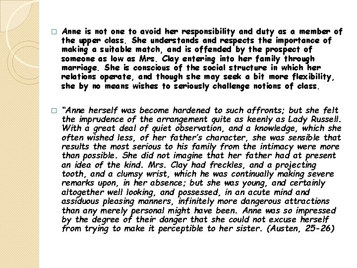 � Anne is not one to avoid her responsibility and duty as a member