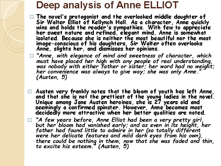 Deep analysis of Anne ELLIOT The novel's protagonist and the overlooked middle daughter of