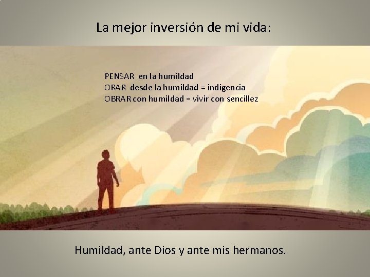 La mejor inversión de mi vida: PENSAR en la humildad ORAR desde la humildad