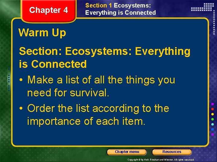 Chapter 4 Section 1 Ecosystems: Everything is Connected Warm Up Section: Ecosystems: Everything is