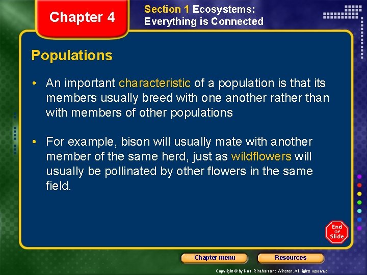 Chapter 4 Section 1 Ecosystems: Everything is Connected Populations • An important characteristic of