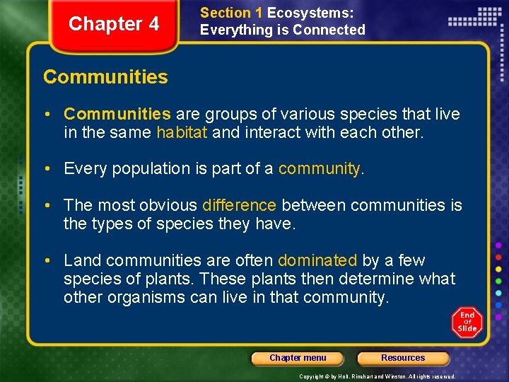 Chapter 4 Section 1 Ecosystems: Everything is Connected Communities • Communities are groups of