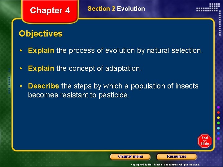 Chapter 4 Section 2 Evolution Objectives • Explain the process of evolution by natural