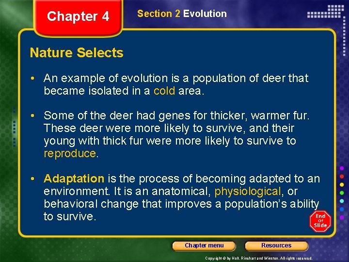 Chapter 4 Section 2 Evolution Nature Selects • An example of evolution is a