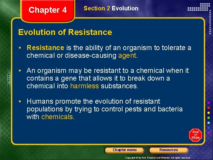 Chapter 4 Section 2 Evolution of Resistance • Resistance is the ability of an