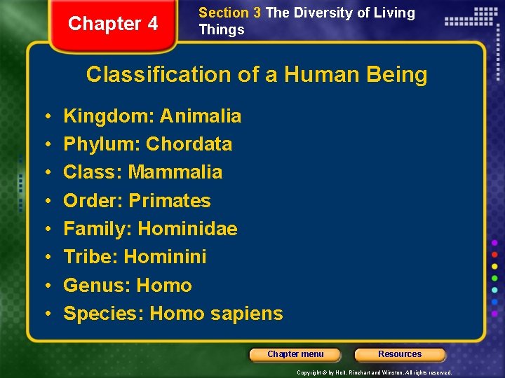 Chapter 4 Section 3 The Diversity of Living Things Classification of a Human Being