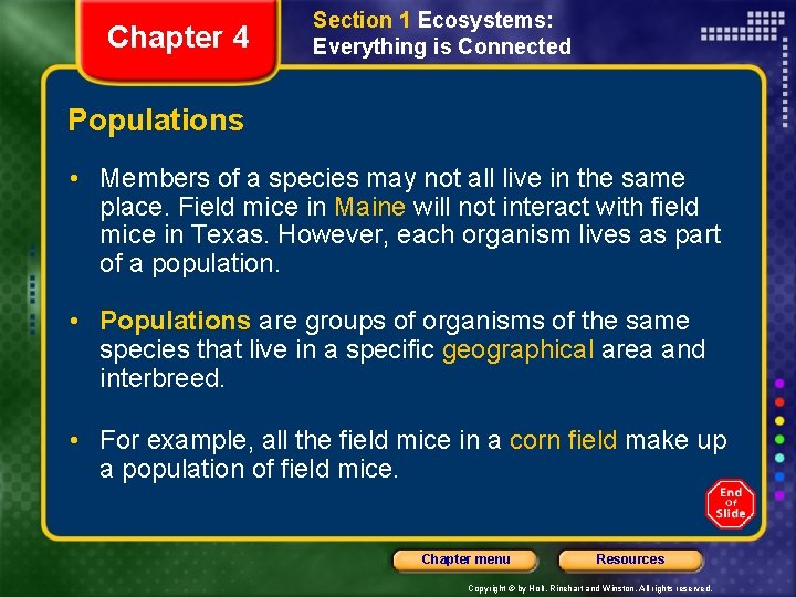 Chapter 4 Section 1 Ecosystems: Everything is Connected Populations • Members of a species
