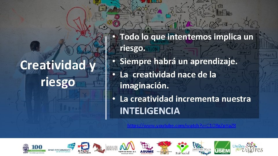 Creatividad y riesgo • Todo lo que intentemos implica un riesgo. • Siempre habrá