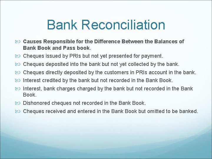 Bank Reconciliation Causes Responsible for the Difference Between the Balances of Bank Book and