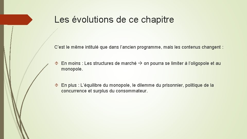 Les évolutions de ce chapitre C’est le même intitulé que dans l’ancien programme, mais