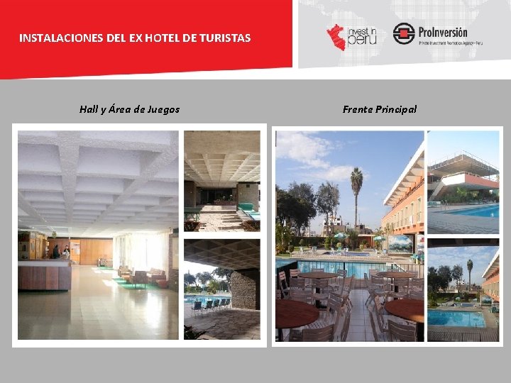 INSTALACIONES DEL EX HOTEL DE TURISTAS Hall y Área de Juegos Frente Principal 