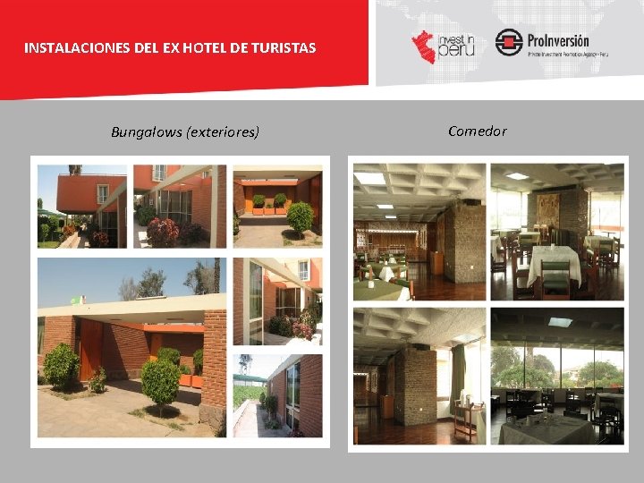 INSTALACIONES DEL EX HOTEL DE TURISTAS Bungalows (exteriores) Comedor 