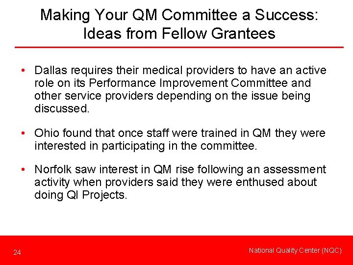 Making Your QM Committee a Success: Ideas from Fellow Grantees • Dallas requires their