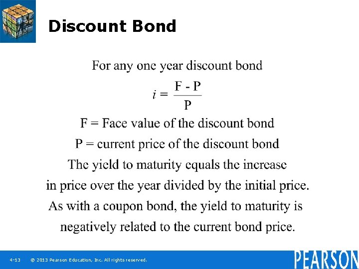 Discount Bond 4 -13 © 2013 Pearson Education, Inc. All rights reserved. 