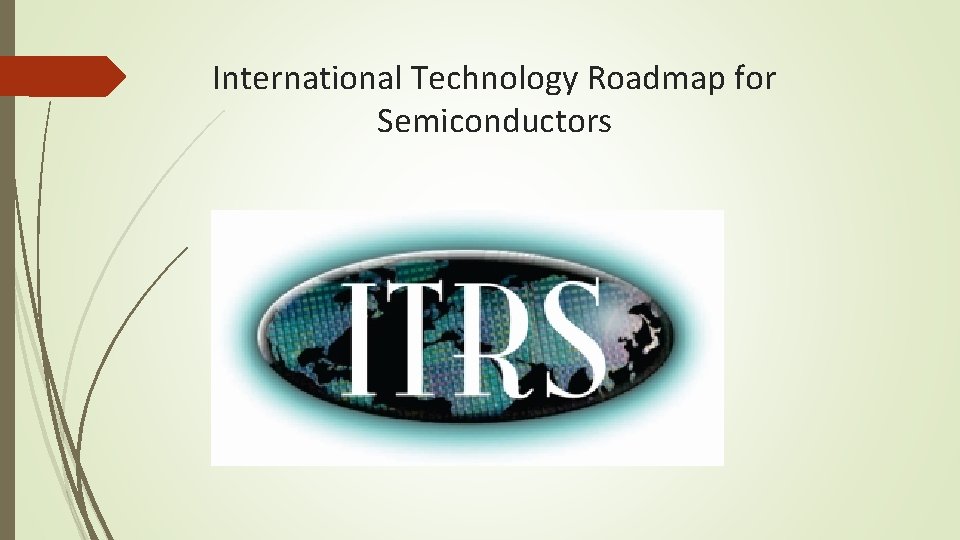 International Technology Roadmap for Semiconductors 