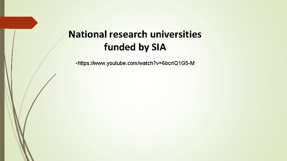 National research universities funded by SIA • https: //www. youtube. com/watch? v=6 bcr. IQ