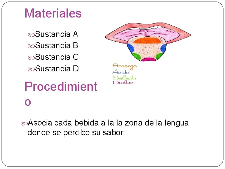 Materiales Sustancia A Sustancia B Sustancia C Sustancia D Procedimient o Asocia cada bebida Materiales Sustancia A Sustancia B Sustancia C Sustancia D Procedimient o Asocia cada bebida