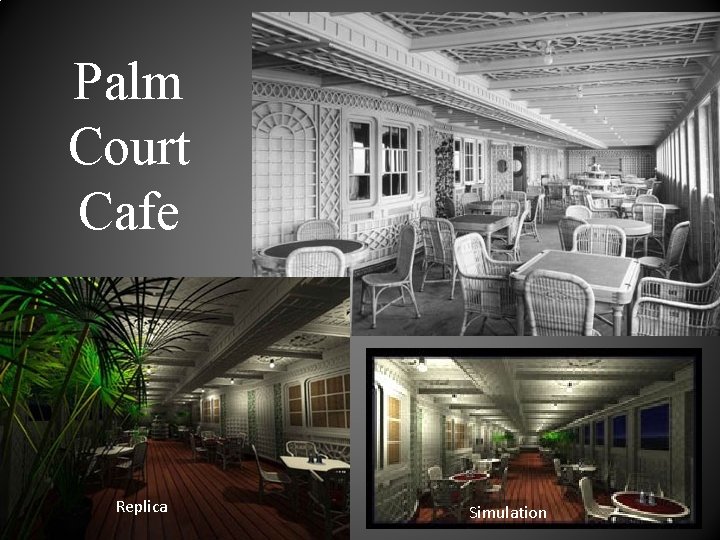 Palm Court Cafe Replica Simulation 