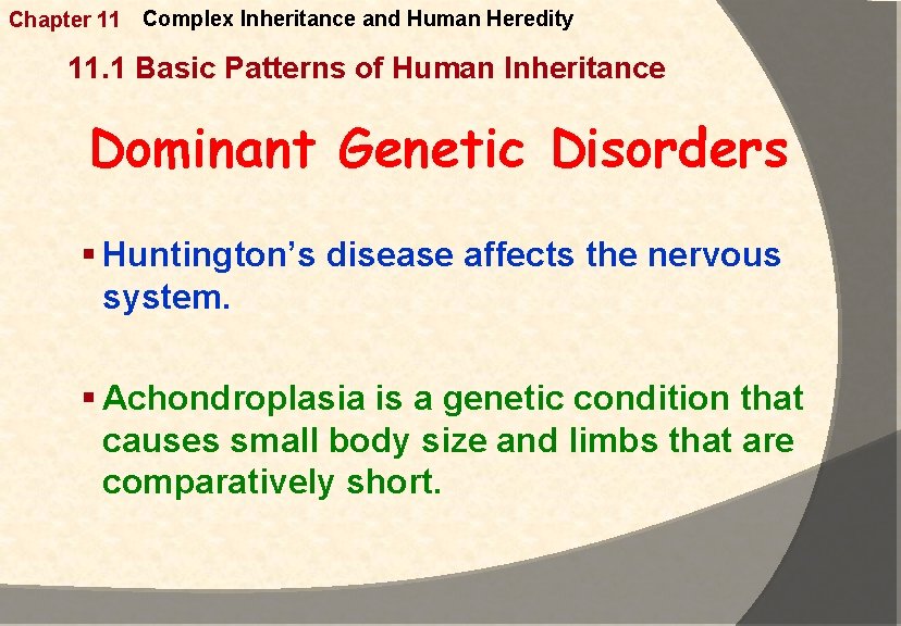 Chapter 11 Complex Inheritance and Human Heredity 11. 1 Basic Patterns of Human Inheritance Chapter 11 Complex Inheritance and Human Heredity 11. 1 Basic Patterns of Human Inheritance