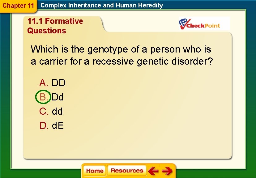Chapter 11 Complex Inheritance and Human Heredity 11. 1 Formative Questions Which is the