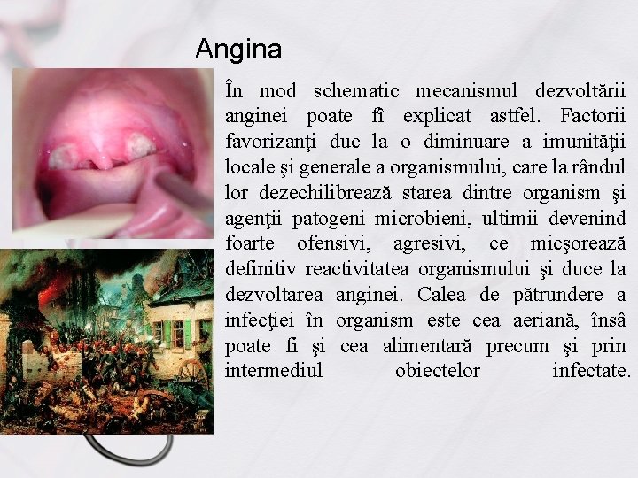 Angina În mod schematic mecanismul dezvoltării anginei poate fî explicat astfel. Factorii favorizanţi duc