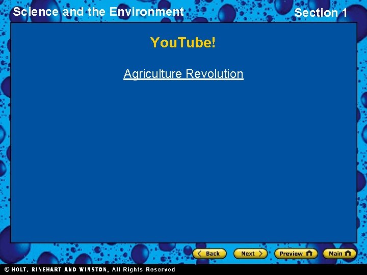 Science and the Environment You. Tube! Agriculture Revolution Section 1 Science and the Environment You. Tube! Agriculture Revolution Section 1