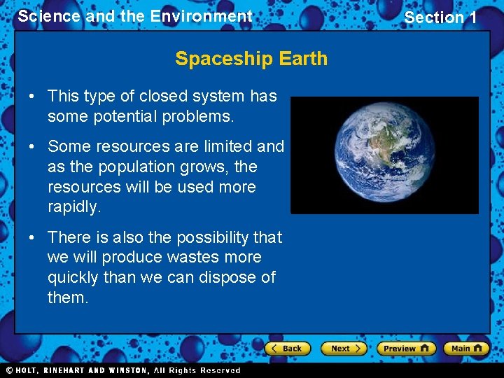 Science and the Environment Spaceship Earth • This type of closed system has some Science and the Environment Spaceship Earth • This type of closed system has some