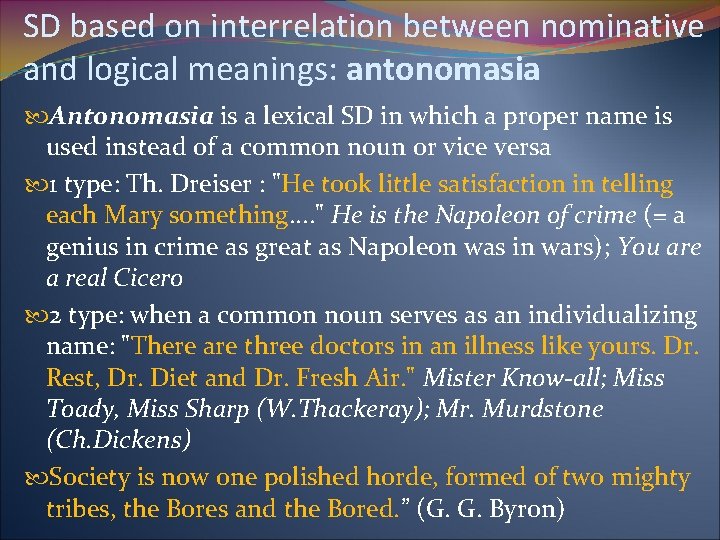 SD based on interrelation between nominative and logical meanings: antonomasia Antonomasia is a lexical