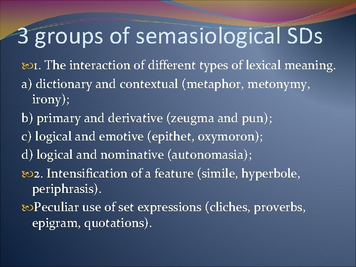 3 groups of semasiological SDs 1. The interaction of different types of lexical meaning.