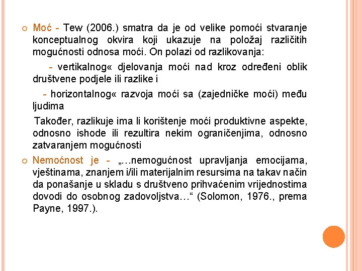  Moć - Tew (2006. ) smatra da je od velike pomoći stvaranje konceptualnog