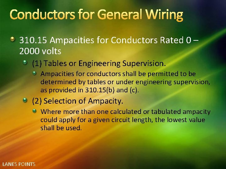 Conductors for General Wiring 310. 15 Ampacities for Conductors Rated 0 – 2000 volts