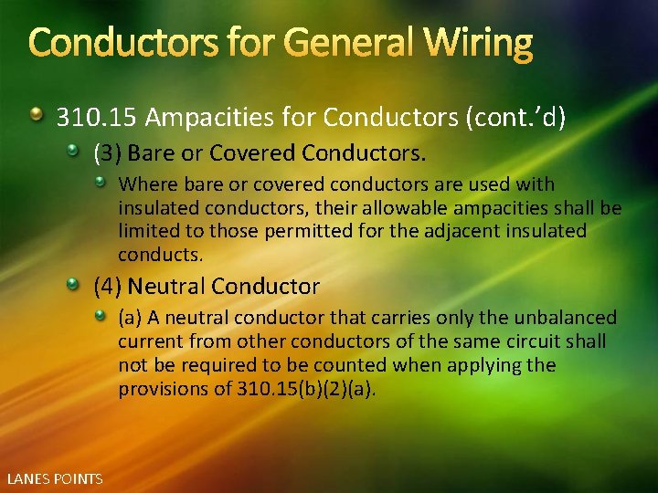 Conductors for General Wiring 310. 15 Ampacities for Conductors (cont. ’d) (3) Bare or