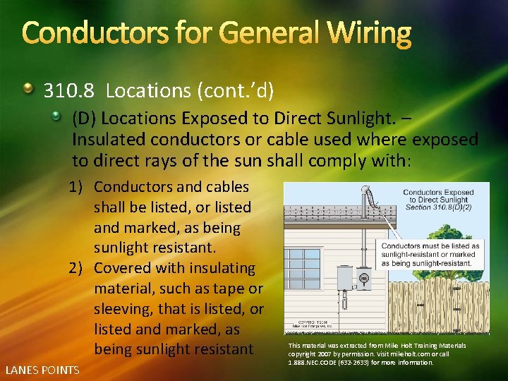 Conductors for General Wiring 310. 8 Locations (cont. ’d) (D) Locations Exposed to Direct