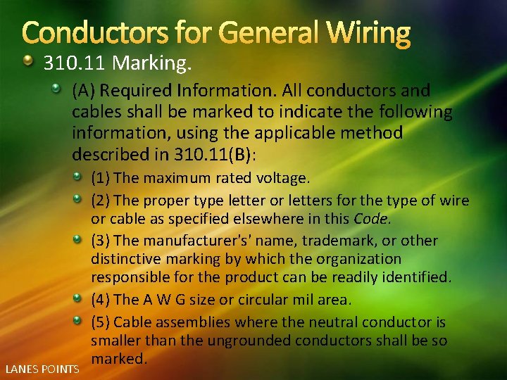 Conductors for General Wiring 310. 11 Marking. (A) Required Information. All conductors and cables