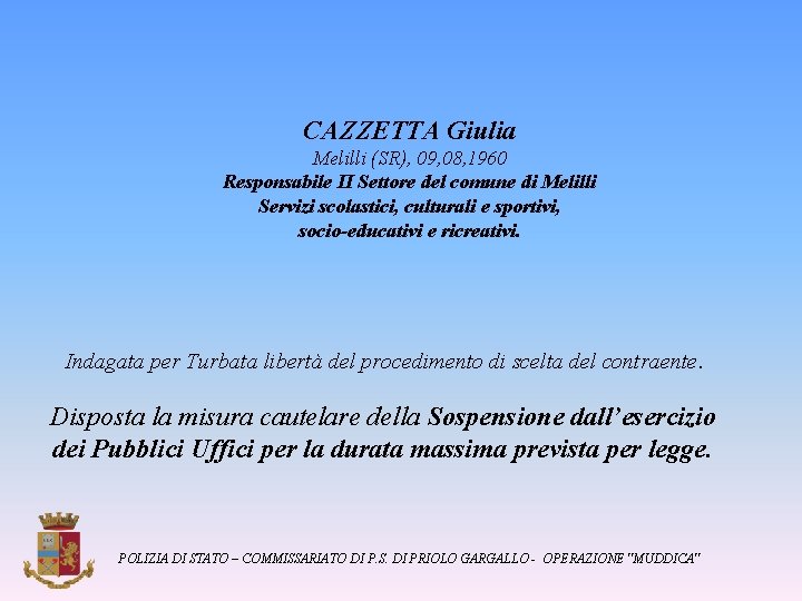 CAZZETTA Giulia Melilli (SR), 09, 08, 1960 Responsabile II Settore del comune di Melilli