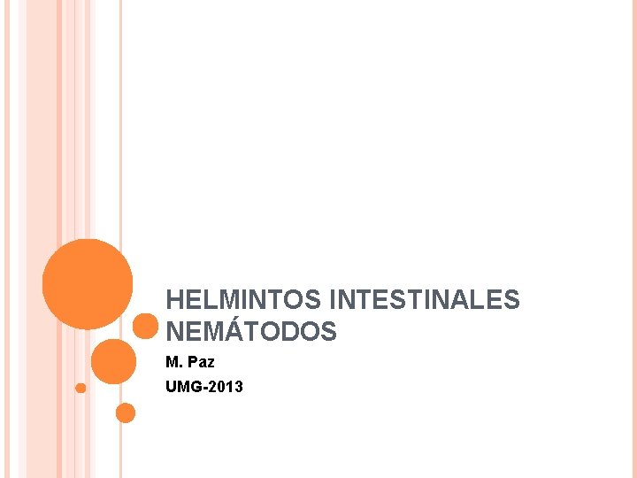 HELMINTOS INTESTINALES NEMÁTODOS M. Paz UMG-2013 