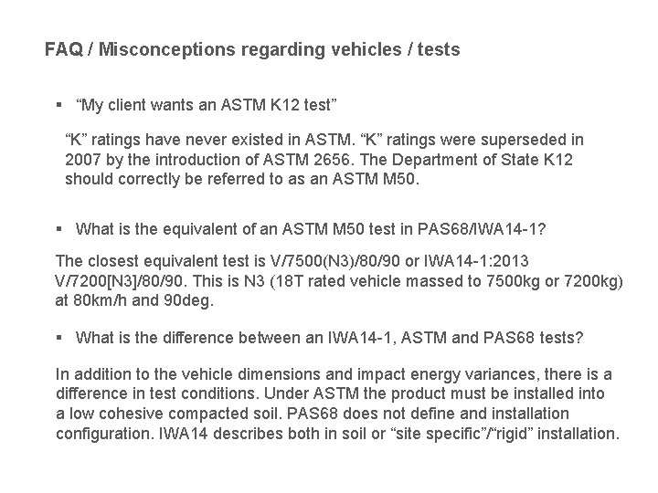 FAQ / Misconceptions regarding vehicles / tests § “My client wants an ASTM K