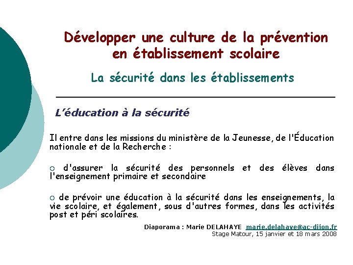 Développer une culture de la prévention en établissement scolaire La sécurité dans les établissements