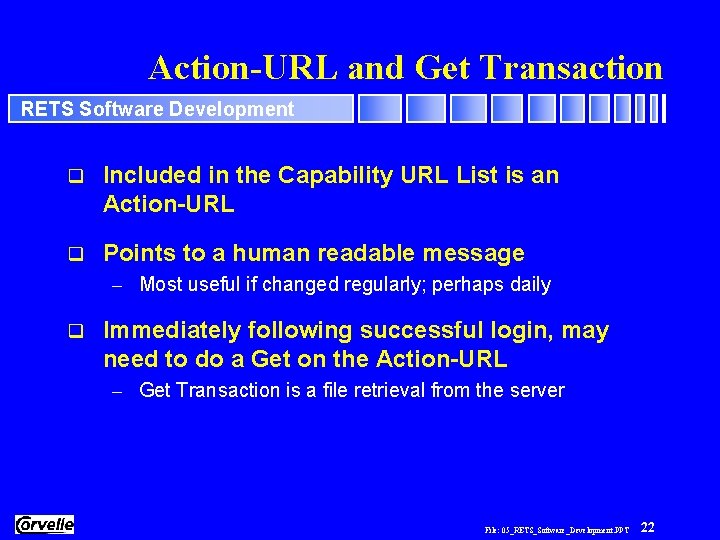 Action-URL and Get Transaction RETS Software Development q Included in the Capability URL List