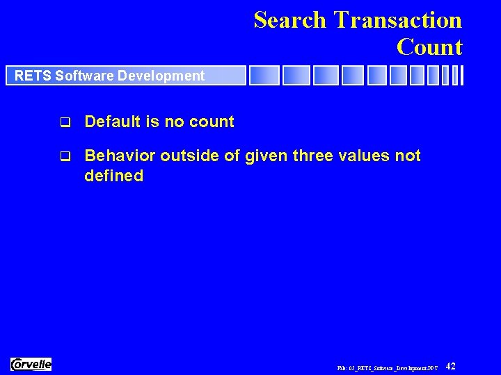 Search Transaction Count RETS Software Development q Default is no count q Behavior outside