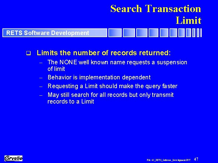 Search Transaction Limit RETS Software Development q Limits the number of records returned: –
