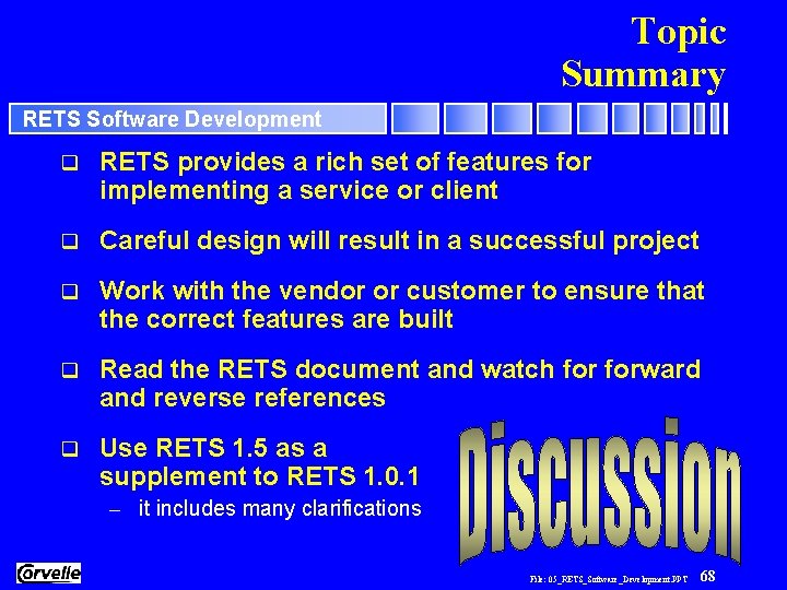 Topic Summary RETS Software Development q RETS provides a rich set of features for