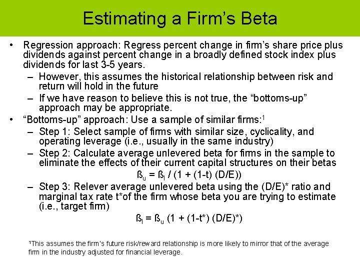 Estimating a Firm’s Beta • Regression approach: Regress percent change in firm’s share price