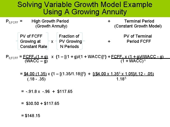 Solving Variable Growth Model Example Using A Growing Annuity P 0, FCFF = High