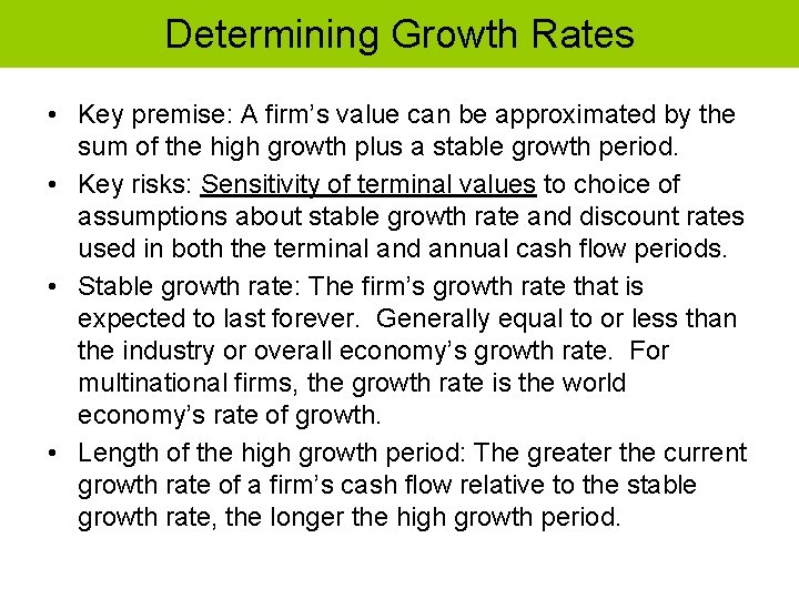 Determining Growth Rates • Key premise: A firm’s value can be approximated by the