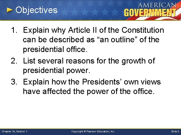 Objectives 1. Explain why Article II of the Constitution can be described as “an