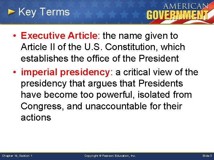 Key Terms • Executive Article: the name given to Article II of the U.